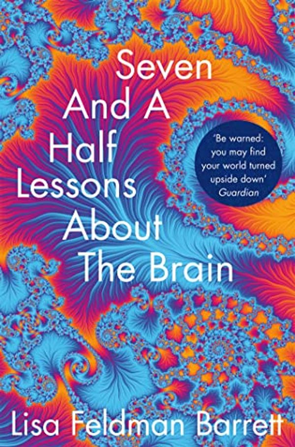 Cover Art for B08KQHBRYH, Seven and a Half Lessons About the Brain by Feldman Barrett, Lisa