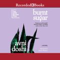Cover Art for 9781705028674, Burnt Sugar by Avni Doshi
