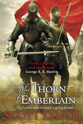 Cover Art for 9780575088511, The Thorn of Emberlain (GOLLANCZ S.F.) by Scott Lynch