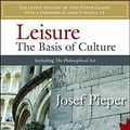 Cover Art for B01AYEYFQG, Leisure: The Basis of Culture by Josef Pieper