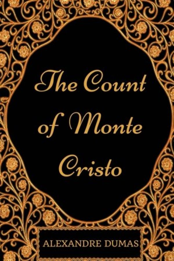 Cover Art for 9781975761912, The Count Of Monte Cristo: By Alexandre Dumas - Illustrated by Alexandre Dumas