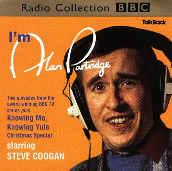 Cover Art for 9780563557630, I'm Alan Partridge (Radio Collection) by Steve Coogan