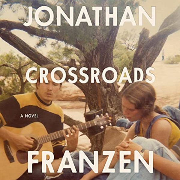 Cover Art for B08ND5N8XD, Crossroads: A Novel by Jonathan Franzen