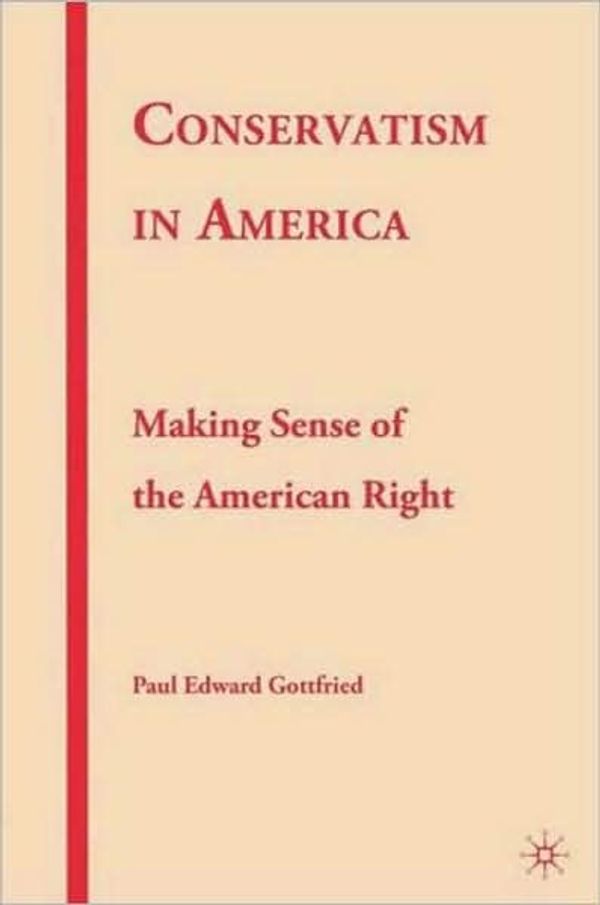 Cover Art for 9781403974327, Conservatism in America by P. Gottfried