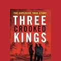 Cover Art for 9781459687301, Three Crooked Kings by Matthew Condon