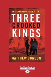 Cover Art for 9781459687301, Three Crooked Kings by Matthew Condon