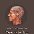 Cover Art for B084WV4CCV, Clinical Handbook of Yamamoto New Scalp Acupuncture by David Bomzon