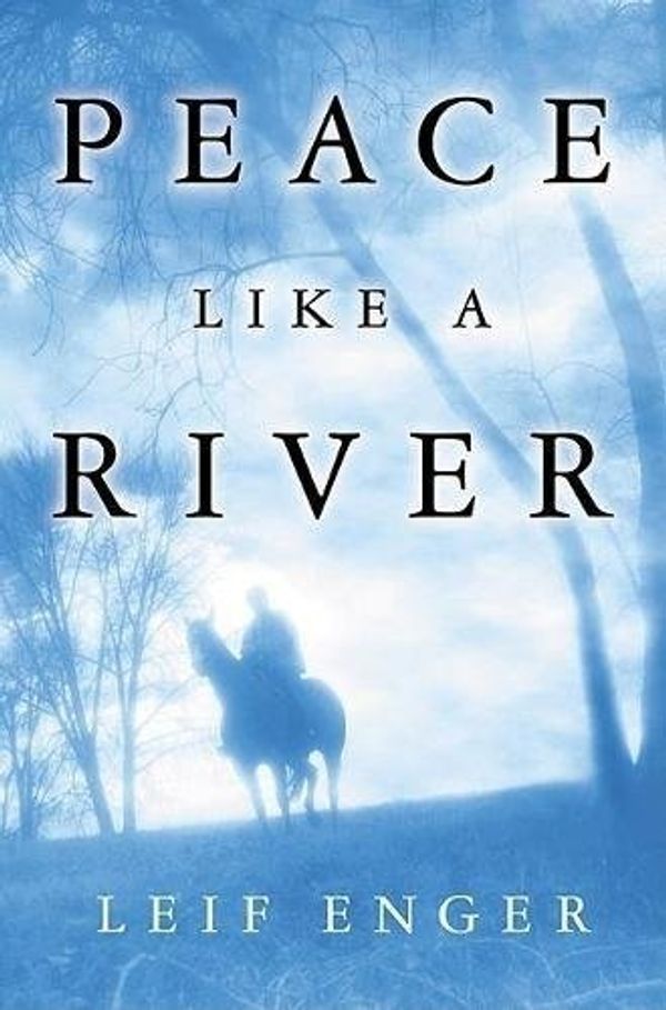 Cover Art for 9780871137951, Peace Like a River by Leif Enger