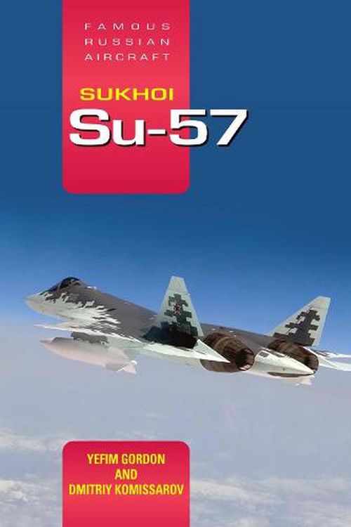 Cover Art for 9781910809938, Sukhoi Su-57 by Yefim Gordon