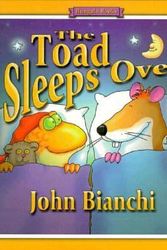 Cover Art for 9780921285410, The Toad Sleeps Over by John Bianchi