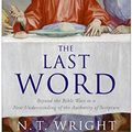 Cover Art for 9780060816094, The Last Word by Canon N. t. Wright