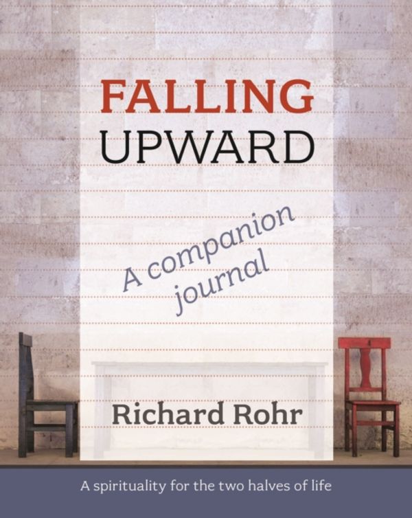 Cover Art for 9780281070572, Falling Upward - a Companion Journal by Richard Rohr