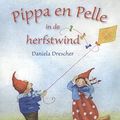 Cover Art for 9789060388181, Pippa en Pelle in de herfstwind by Daniela Drescher