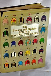 Cover Art for 9780950289205, Benson & Hedges Book of Racing Colours by The Jockeys' Association of Great Britain; introduction Sir Randle by-Feilden