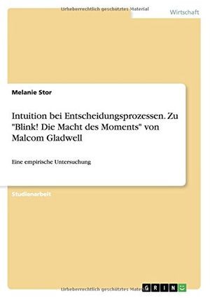 Cover Art for 9783640505036, Blink! Die Macht Des Moments Nach Malcom Gladwell by Melanie Stor