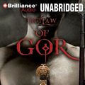 Cover Art for 9781441847904, Outlaw of Gor by Norman, John/ Lister, Ralph (Narrator)