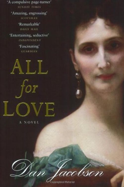 Cover Art for 9780141017426, All for Love: A Novel. Dan Jacobson by Dan Jacobson