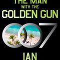 Cover Art for 9780063299016, The Man with the Golden Gun by Ian Fleming