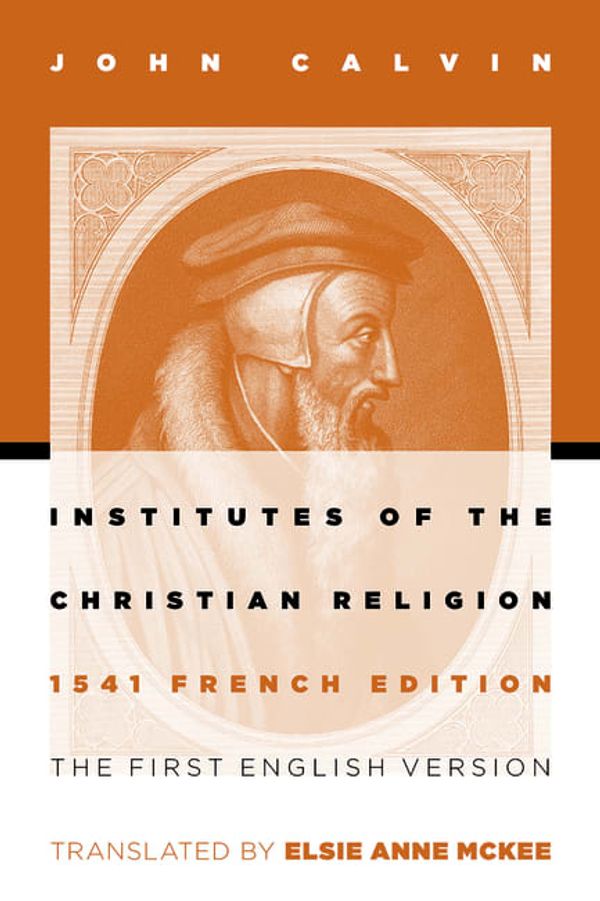 Cover Art for 9780802807748, Institutes of the Christian Religion by John Calvin