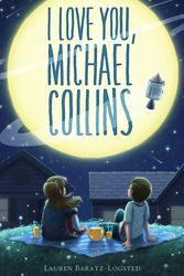 Cover Art for 9780374303853, I Love You, Michael Collins by Lauren Baratz-Logsted