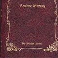 Cover Art for 9780916441104, Abide in Christ (The Christian Library) by Andrew Murray