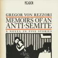 Cover Art for 9780330281232, Memoirs of an Anti-Semite by Gregor Von Rezzori