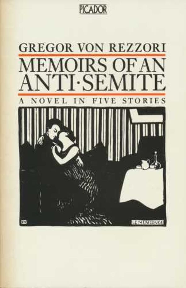 Cover Art for 9780330281232, Memoirs of an Anti-Semite by Gregor Von Rezzori