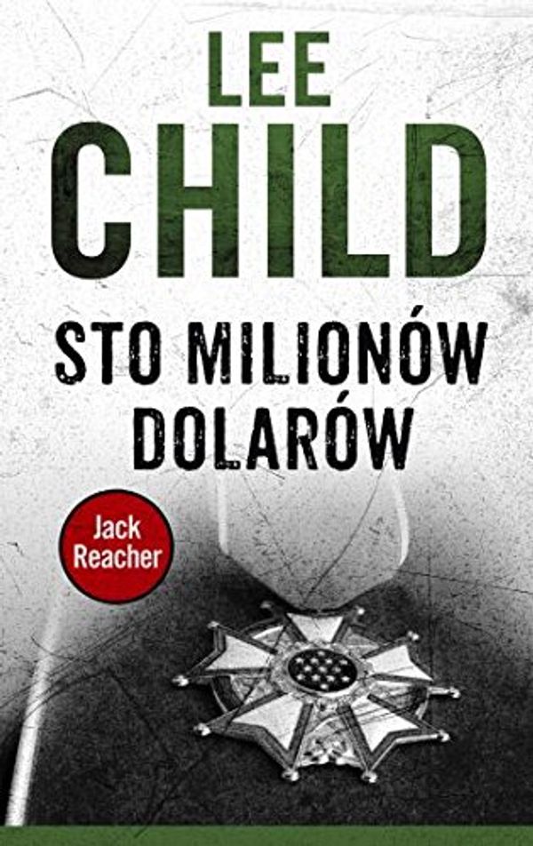 Cover Art for 9788379859313, Sto milionow dolarow by Lee Child