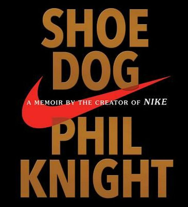 Cover Art for 9781508211808, Shoe Dog: A Memoir by the Creator of Nike by Phil Knight