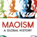 Cover Art for 9780525565901, Maoism: A Global History by Julia Lovell