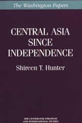 Cover Art for 9780275955397, Central Asia Since Independence by Shireen Hunter