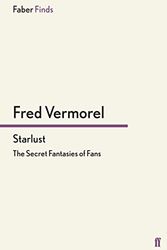 Cover Art for 9780571280766, Starlust by Fred Vermorel