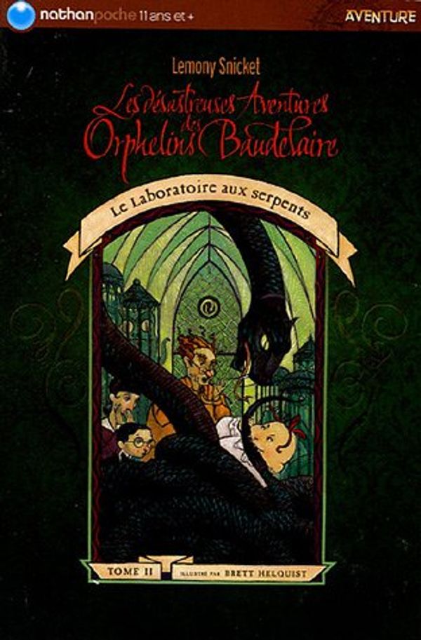 Cover Art for 9782092506837, Les désastreuses aventures des Orphelins Baudelaire, tome 2 : Le Laboratoire aux serpents by Lemony Snicket