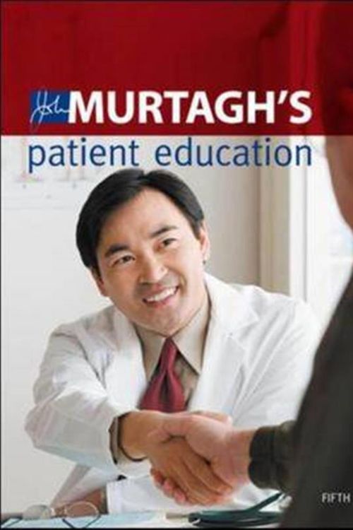 Cover Art for 9780070158993, John Murtagh’s Patient Education by John Murtagh