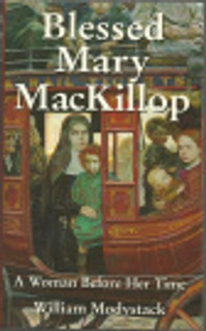 Cover Art for 9781863024211, Blessed Mary Mackillop by William Modystack