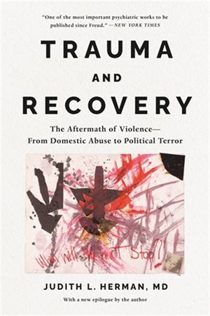 Cover Art for 9781541602953, Trauma and Recovery by Judith Lewis Herman