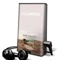 Cover Art for 9781433290503, Columbine [With Earbuds] by Dave Cullen