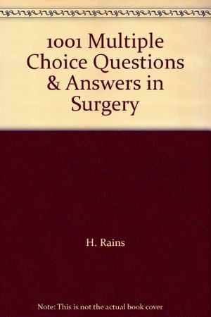 Cover Art for 9780412400100, 1001 Multiple Choice Questions and Answers in Surgery by A.J.Harding Rains