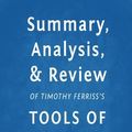 Cover Art for 9781542463836, Summary, Analysis & Review of Timothy Ferriss's Tools of Titans by Eureka