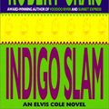 Cover Art for 9781587880971, Title: Indigo Slam Elvis ColeJoe Pike Series by Robert Crais