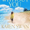 Cover Art for 9781447262183, Summer Without You by Karen Swan