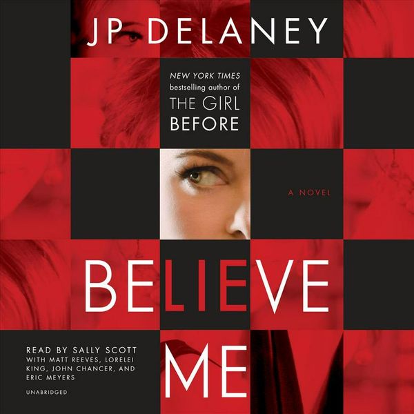 Cover Art for 9780525633129, Believe Me by Jp Delaney