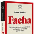 Cover Art for 9788417552855, Facha. Como funciona el fascismo / How Fascism Works : The Politics of Us and Them (Spanish Edition) by Jason Stanley