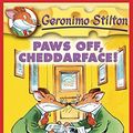 Cover Art for B005E887NK, Geronimo Stilton #6: Paws Off, Cheddarface! by Geronimo Stilton