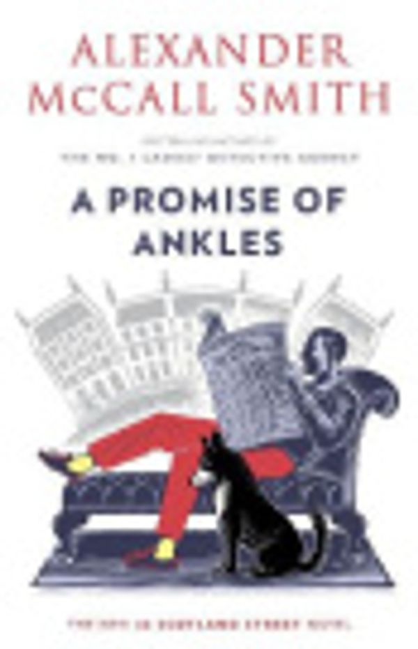 Cover Art for 9781039000131, A Promise of Ankles by Alexander McCall Smith