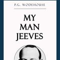 Cover Art for B07B4KR96G, My Man Jeeves by P. G. Wodehouse