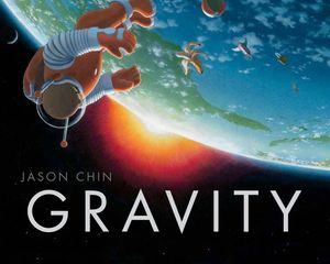 Cover Art for 9781448187713, Gravity by Jason Chin