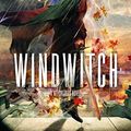 Cover Art for 9780765395795, Windwitch: A Witchland Novel by Susan Dennard