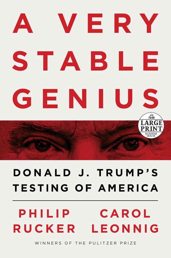 Cover Art for 9780593294963, A Very Stable Genius by Philip Rucker, Carol Leonnig