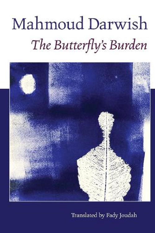 Cover Art for 9781556592416, The Butterfly's Burden by Mahmoud Darwish